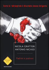 Padrini_E_Padroni_Come_La_`ndrangheta_E`_Diventata_Classe_Dirigente_-Gratteri_Nicola__Nicaso_Antonio